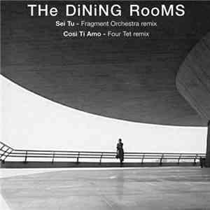 The Dining Rooms - Sei Tu / Cosi Ti Amo