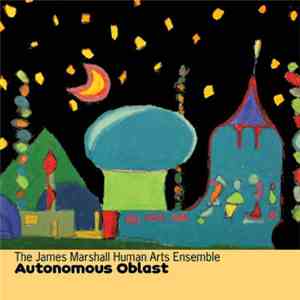 The Human Arts Ensemble - Autonomous Oblast