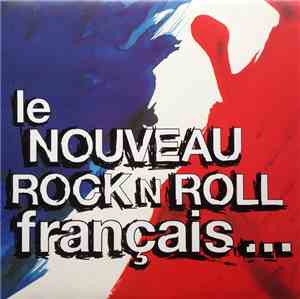 Various - Le Nouveau Rock N Roll Français