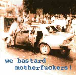Various - We Bastard Motherfuckers!