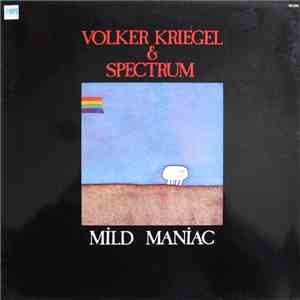 Volker Kriegel & Spectrum - Mild Maniac