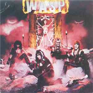 W.A.S.P. - I Wanna Be Somebody