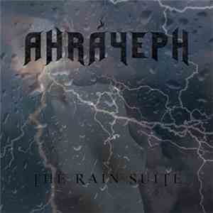 Ahráyeph - The Rain Suite (Unlovable Mix)