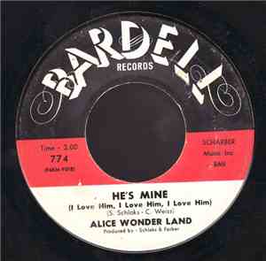 Alice Wonder Land - He's Mine (I Love Him, I Love Him, I Love Him)