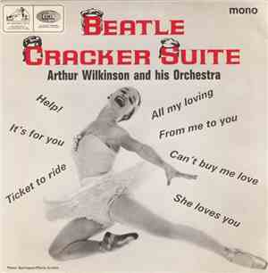 Arthur Wilkinson And His Orchestra - Beatle Cracker Suite