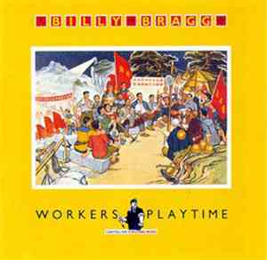 Billy Bragg - Workers Playtime