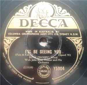 Bing Crosby And The Andrews Sisters - I'll Be Seeing You / Is You Is Or Is ...