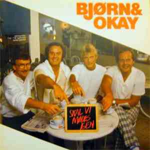 Bjørn & Okay - Skal Vi Mødes Igen