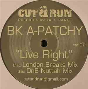 BK A-Patchy - Live Right