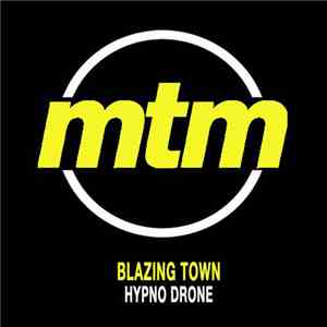 Blazing Town - Hypno Drone
