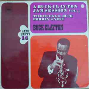 Buck Clayton - The Huckle-Buck And Robbins' Nest (A Buck Clayton Jam Sessio ...
