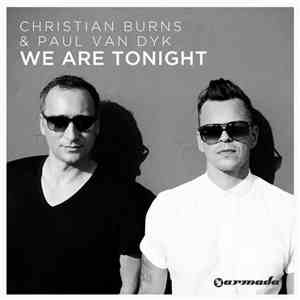 Christian Burns & Paul Van Dyk - We Are Tonight