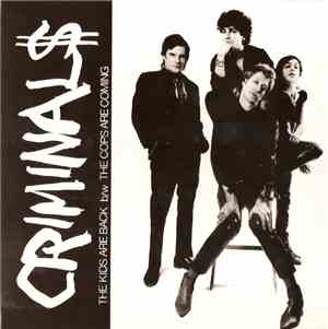 Criminal$ - The Kids Are Back / The Cops Are Coming