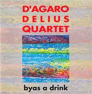 D'Agaro Delius Quartet - Byas A Drink