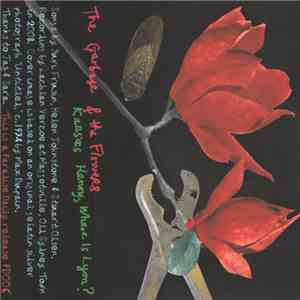 Garbage & The Flowers - The Garbage & The Flowers