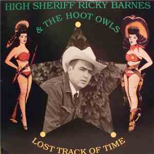 High Sheriff Ricky Barnes & The Hoot Owls - Lost Track Of Time