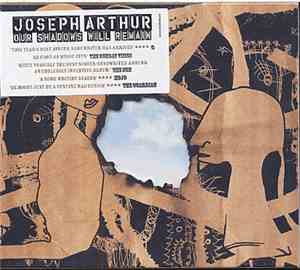 Joseph Arthur - Our Shadows Will Remain