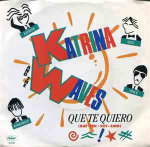 Katrina And The Waves - Que Te Quiero
