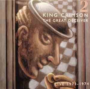King Crimson - The Great Deceiver: Part Two