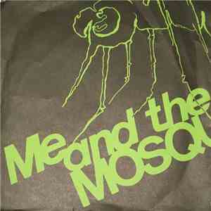 Me And The Mosquitoes - Go Away b/w Valium