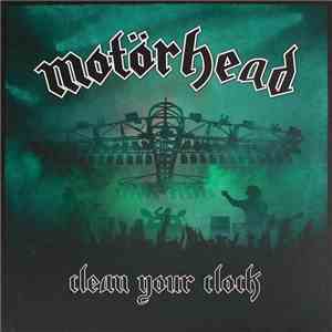 Motörhead - Clean Your Clock