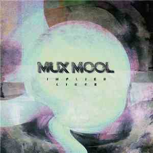 Mux Mool - Implied Lines