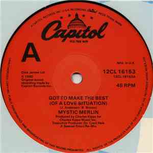 Mystic Merlin - Got To Make The Best (Of A Love Situation)