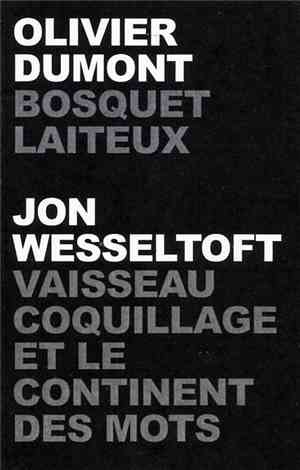 Olivier Dumont / Jon Wesseltoft - Bosquet Laiteux / Vaisseau Coquillage Et  ...