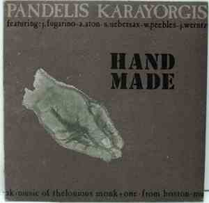 Pandelis Karayorgis - Hand Made: Music Of Thelonious Monk + One. From Bosto ...
