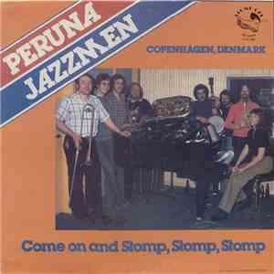Peruna Jazzmen - Come On And Stomp, Stomp, Stomp