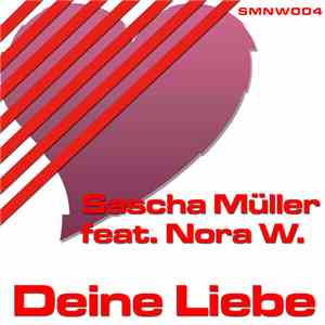 Sascha Müller feat. Nora W. - Deine Liebe