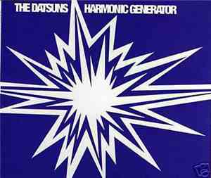 The Datsuns - Harmonic Generator