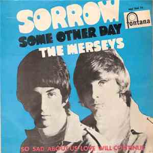 The Merseys - Sorrow / Some Other Day / So Sad About Us / Love Will Continu ...
