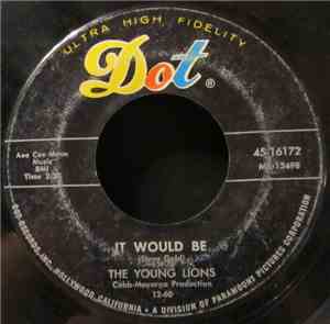 The Young Lions  - It Would Be / Little Girl