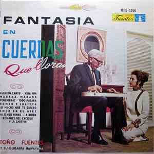 Toño Fuentes Y Su Guitarra Hawayana - Fantasia En Cuerdas Que Lloran