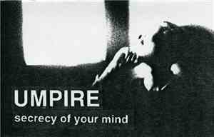 Umpire - Secrecy Of Your Mind