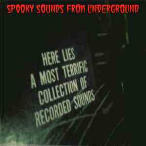 Various - Spooky Sounds From Underground