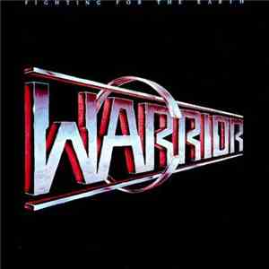 Warrior  - Fighting For The Earth