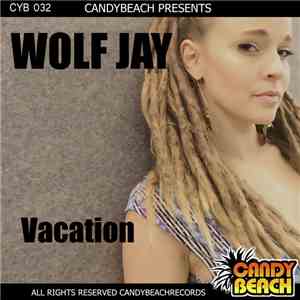 Wolf Jay - Vacation