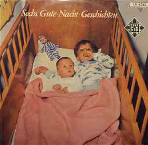 Andersen, Grimm, Storm, Walther - Sechs Gute-Nacht-Geschichten (Für Unsere  ...