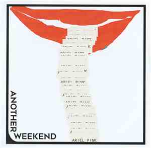 Ariel Pink - Another Weekend