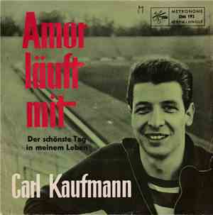 Carl Kaufmann, Orchester Max Anderson - Amor läuft mit