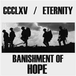 CCCLXV, Eternity  - Banishment Of Hope