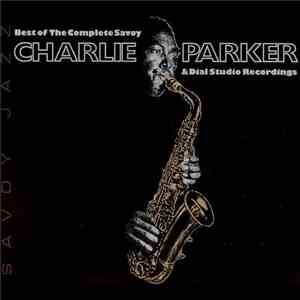 Charlie Parker - Best of The Complete Savoy & Dial Studio Recordings