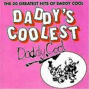Daddy Cool  - Daddy's Coolest - The 20 Greatest Hits Of Daddy Cool