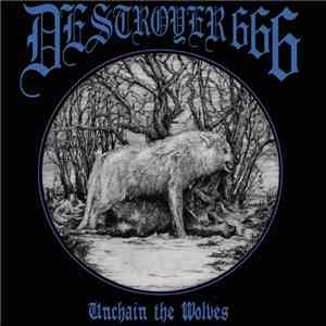Deströyer 666 - Unchain The Wolves