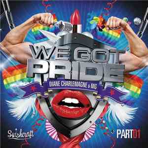 Diane Charlemagne & MG - We Got Pride (Part01)