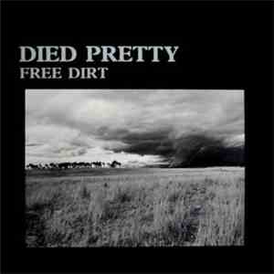 Died Pretty - Free Dirt