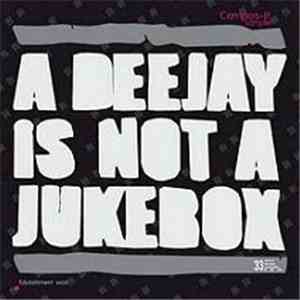 Dj Coshmar - A Deejay Is Not A Jukebox