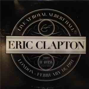 Eric Clapton - Live At Royal Albert Hall London - February 18,1991